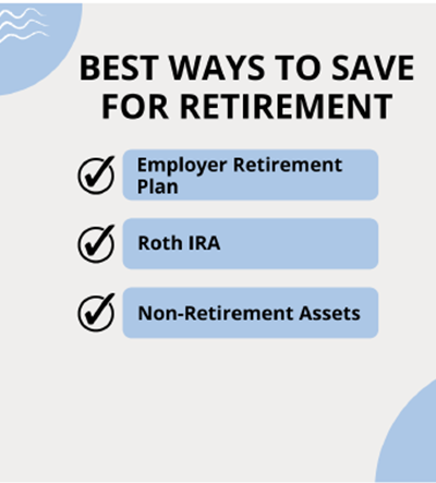 What is the Best Way I can Save for Retirement?